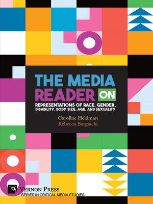 cover image of The Media Reader on Representations of Race, Gender, Disability, Body Size, Age, and Sexuality